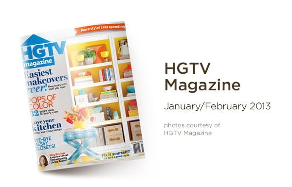 HGTV Magazine, February 2013 featuring Ballard Designs