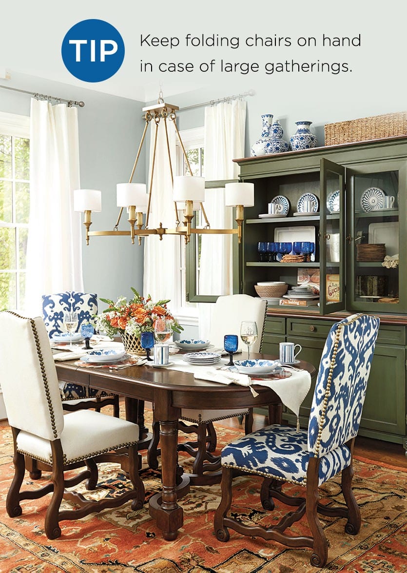 Expand the seating in your dining room by keeping extra folding chairs on hand