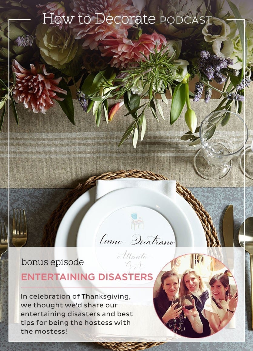 How to Decorate podcast bonus episode: all about entertaining and our entertaining disasters