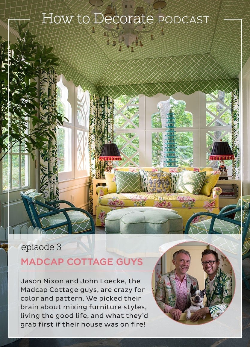 How to Decorate podcast with Jason Nixon & John Loecke, the Madcape Cottage guys